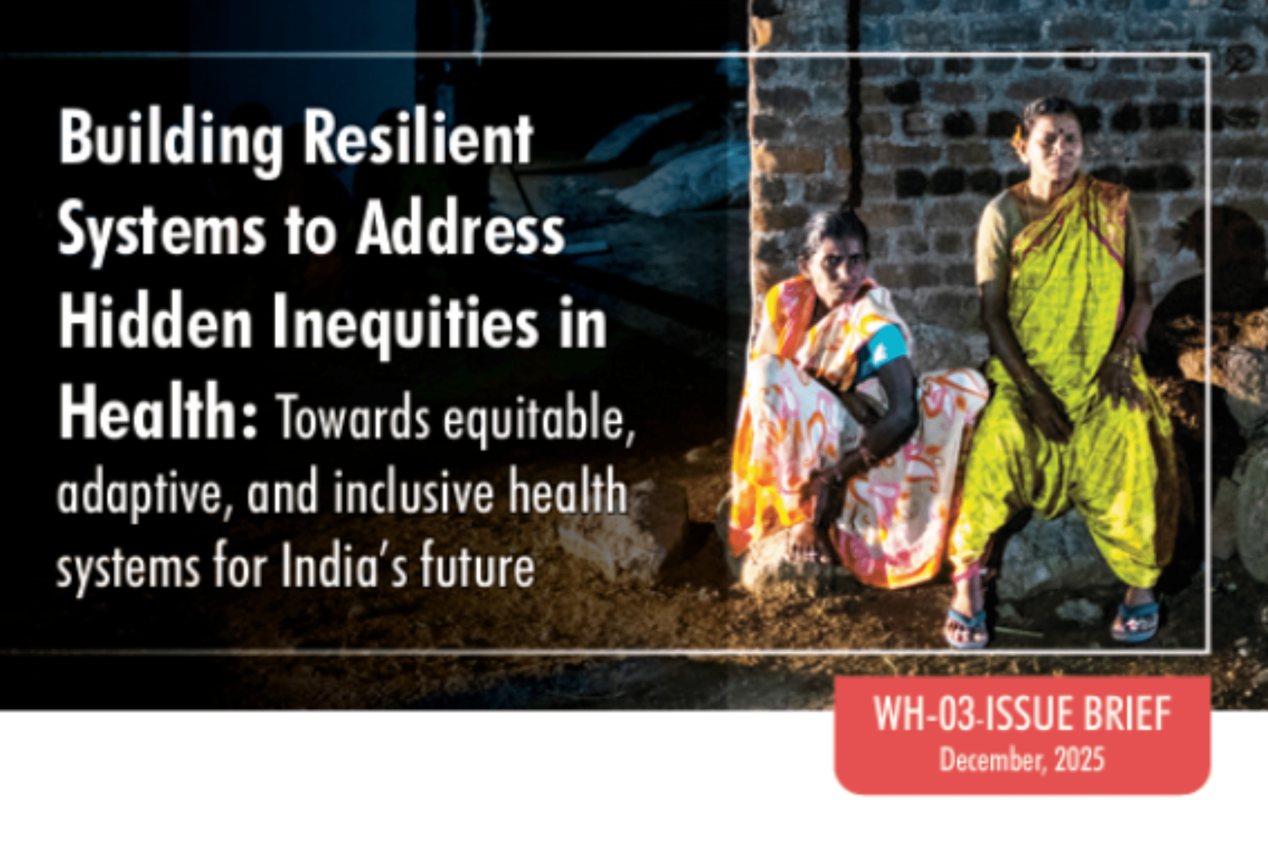 Building Resilient Systems to Address Hidden Inequities in Health: Towards equitable, adaptive, and inclusive health systems for India’s future